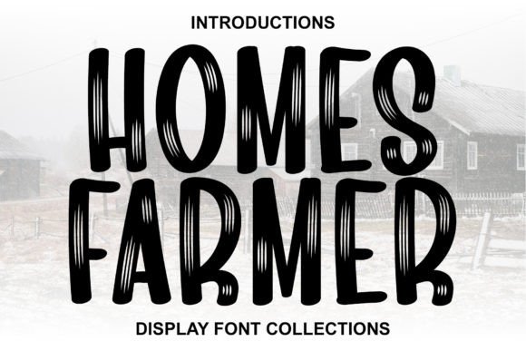 Homes Farmer: An Adorably Warm Display Font for Campaigns