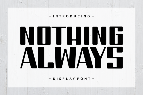 Nothing Always Font Review